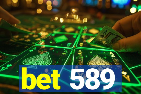 bet 589